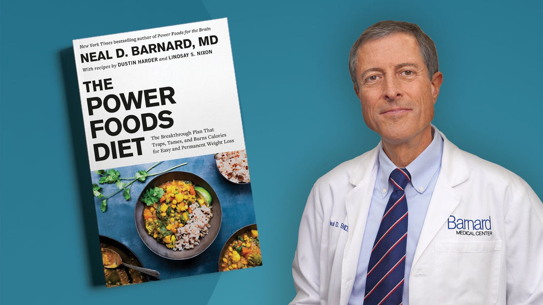 What Is the Power Foods Diet? Dr. Neal Barnard Shares Lessons From His New Book