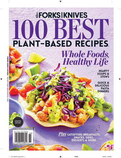 100 Best Plant-Based Recipes 2025 Update - Forks Over Knives Magazine Special Issue - Print version