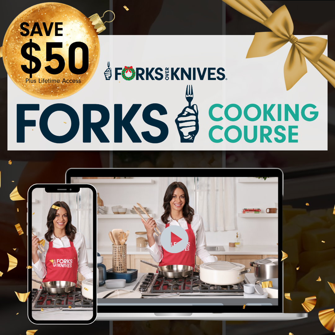 Forks Over Knives Mastering Plant-Based Cooking Course
