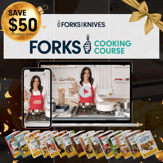 Forks Over Knives Mastering Plant-Based Cooking Course